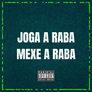 JOGA A RABA E MEXE A RABA