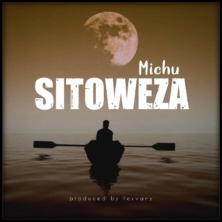 Sitoweza lyrics | Boomplay Music