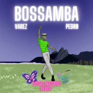 Bossamba (Social Machine Remix)