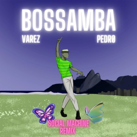 Bossamba (Social Machine Remix) ft. PEDRØ & Social Machine | Boomplay Music