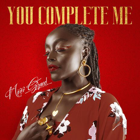 You Complete Me | Boomplay Music