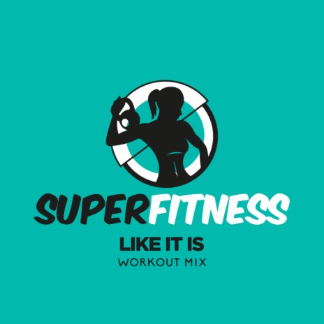 Like It Is (Workout Mix 133 bpm) | Boomplay Music