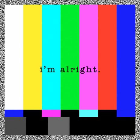 I'm Alright | Boomplay Music