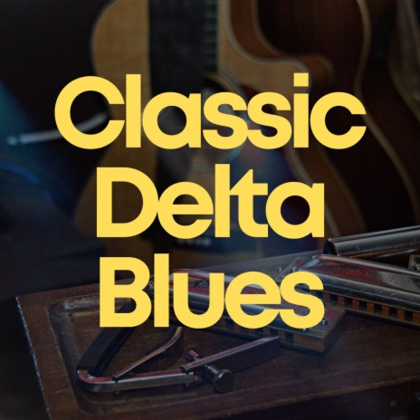 Delta Blues | Boomplay Music