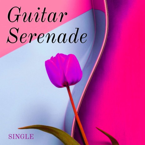 Guitar Serenade: Single