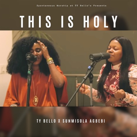 This Is Holy ft. Sunmisola Agbebi | Boomplay Music