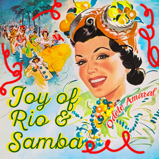 Joy Of Rio & Samba - Carnival Rhythms In Sound