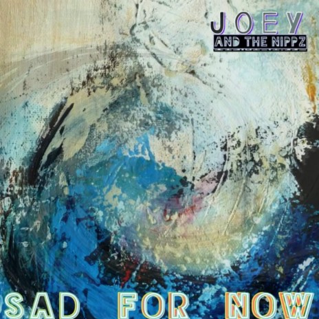 Sad for Now | Boomplay Music