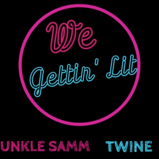 We Gettin' Lit lyrics | Boomplay Music