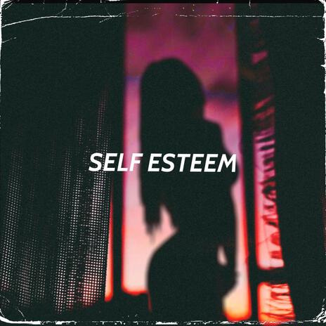 self esteem ft. Prodified | Boomplay Music