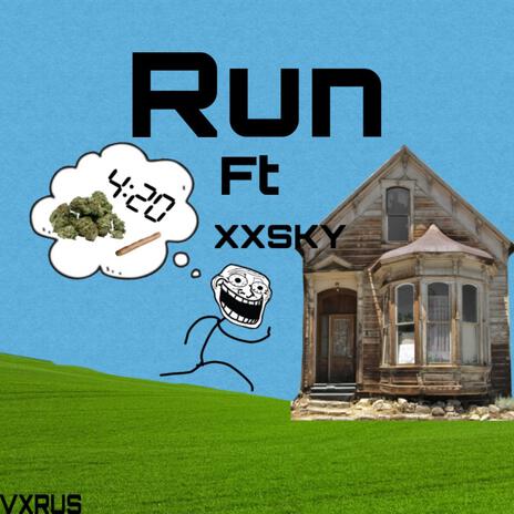 Run ft. XXSKY