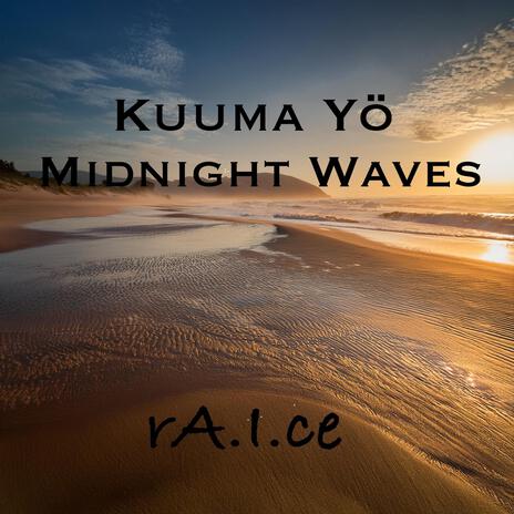 Midnight Waves/Kuuma Yö