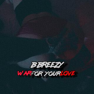 War For Your Love