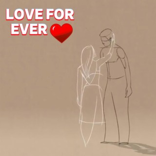 LOVE FOR EVER