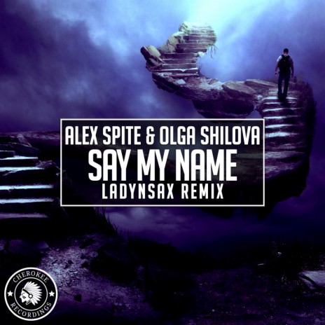Say My Name (Ladynsax Remix) ft. Olga Shilova | Boomplay Music