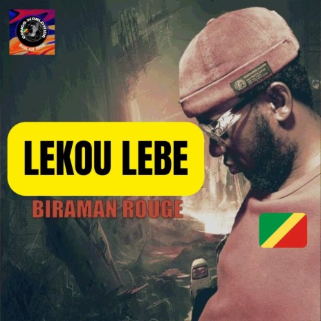 LEKOU LEBE ft. BIRAMAN ROUGE | Boomplay Music