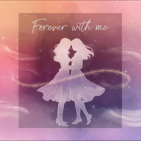 FOREVER WITH ME | Boomplay Music