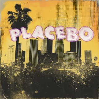 Placebo lyrics | Boomplay Music