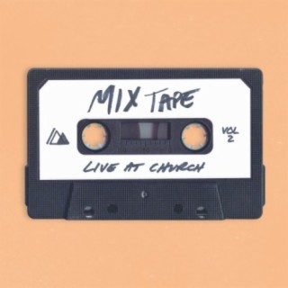 Live At Church: Mixtape (Vol. 2)