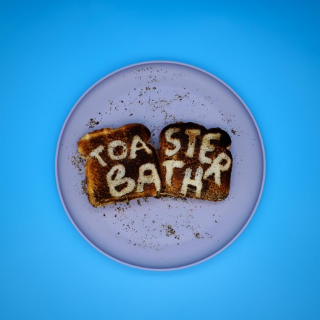Toaster Bath | Boomplay Music