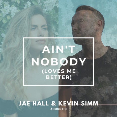 Ain't Nobody (Acoustic) ft. Jae Hall | Boomplay Music