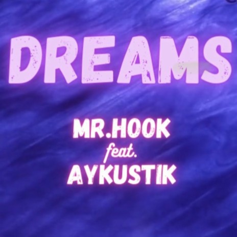 Dreams ft. Aykustik