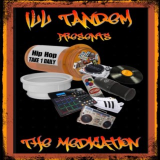 ILL Tandem Presents The Medication