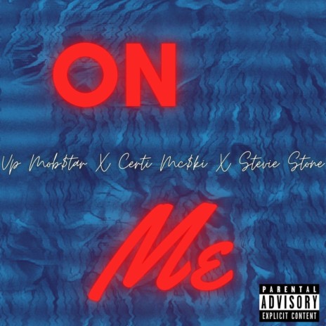 On Me ft. Stevie Stone, Certie Mc$ki & Wyshmaster