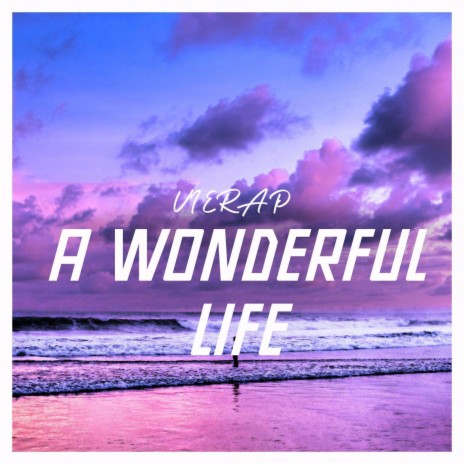 A Wonderful Life | Boomplay Music