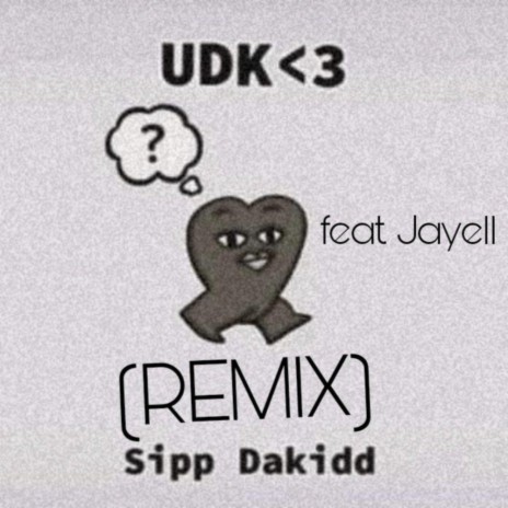 UDK<3 (Remix) ft. Jayell | Boomplay Music