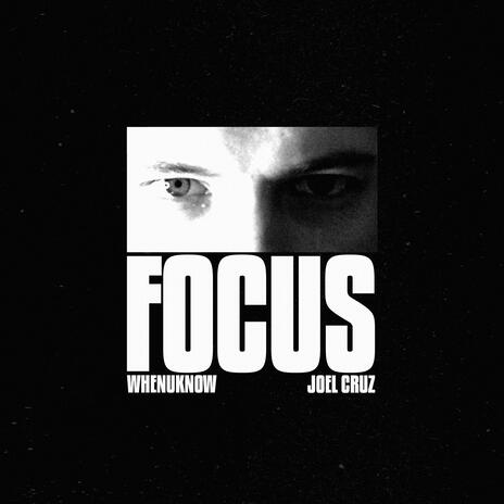 FOCUS ft. Joel Cruz | Boomplay Music