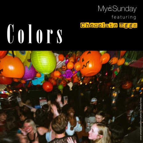 Colors ft. Chocolate Eggs | Boomplay Music