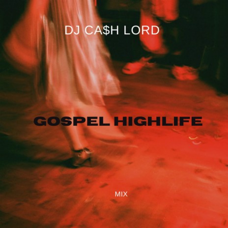 Dj Ca$h Lord - Gospel Highlife Party Mixtape ft. Wulo Wubo _