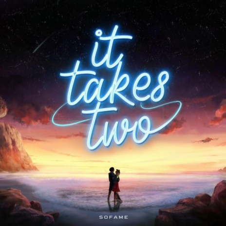 It Takes Two | Boomplay Music