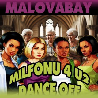 MILFONU 4 U2 DANCE OFF