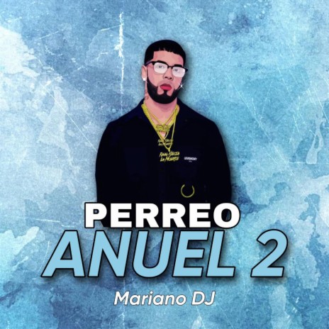 Perreo Anuel 2 | Boomplay Music