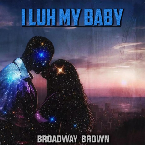 I LUH MY BABY | Boomplay Music