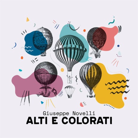Alti e colorati ft. Alessandro Segurini, Pier Luigi Masini, Dario Salvadori, Federico Canuti & Alessandro Fabbri