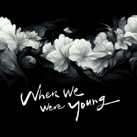 When We Were Young