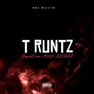 T Runtz ft. AZORAA & mushdathugga lyrics | Boomplay Music