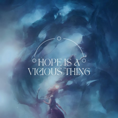 Hope is a Vicious Thing | Boomplay Music