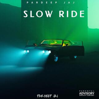 SLOW RIDE