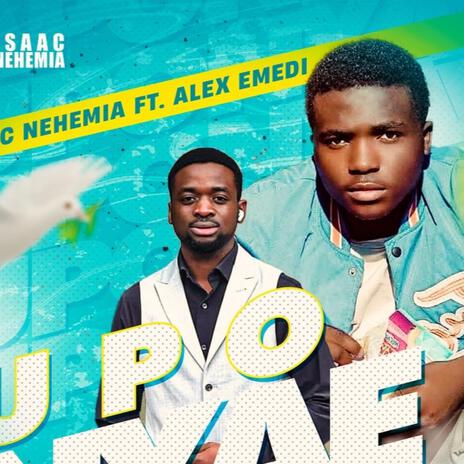 Uponyae ft. Alex Emedi | Boomplay Music