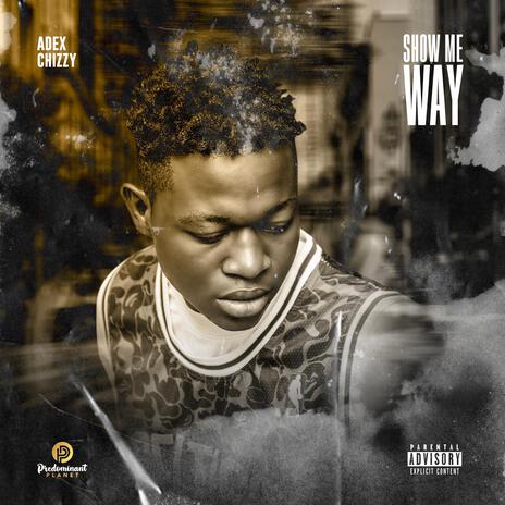 Show Me Way | Boomplay Music