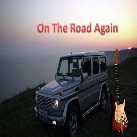 On The Road Again | Boomplay Music