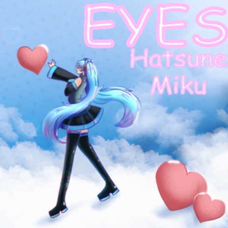 EYES ft. Hatsune Miku