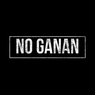 No Ganan
