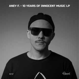 10 Years Of Innocent Music LP (Mixed By Aney F.)