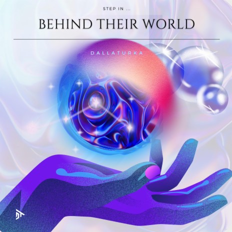 Behind Their World (Extended Mix) | Boomplay Music