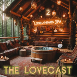 January 27 2024 - The Lovecast with Dave O Rama - CIUT FM - The Lonely Hearts Spa